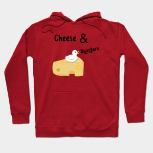 Cheese & quackers Hoodie